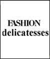 FASHION DELICATESSES